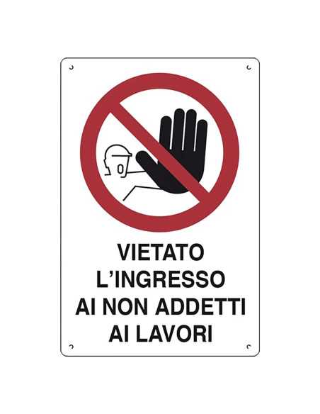 CARTELLO 'VIETATO L'INGRESSO AI NON ADDETTI AI LAVORI' - EUROSIGNALS | Utensili Store