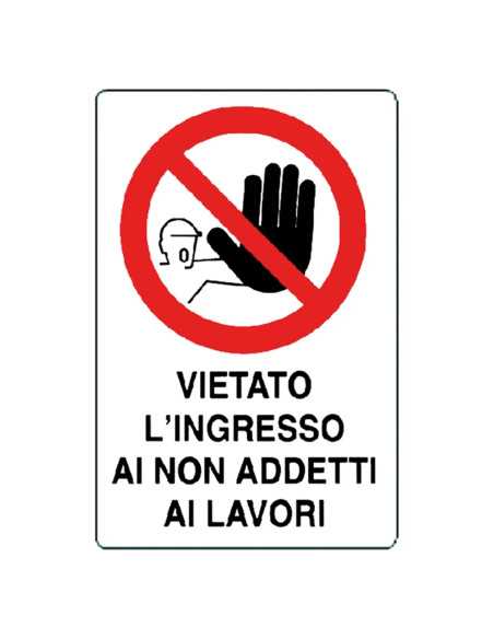 CARTELLO 'VIETATO L'INGRESSO AI NON ADDETTI AI LAV - Senza Marca | Utensili Store