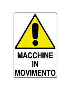 CARTELLO 'ATTENZIONE MACCHINE IN MOVIMENTO' - Senza Marca