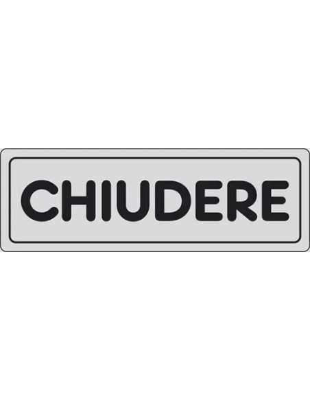 SEGNALETICA ADESIVA ARGENTO "CHIUDERE" - STAMPLAST | Utensili Store